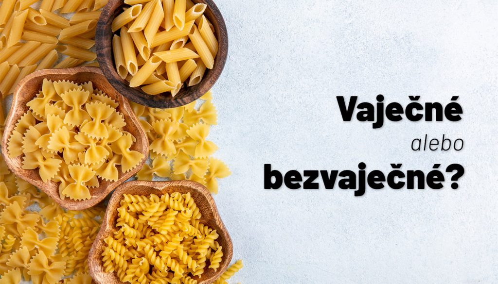 Vaječné alebo bezvaječné cestoviny - aký je v nich rozdiel? | Imprex